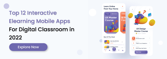 Top-12-Interactive-Elearning-Mobile-Apps-For-Digital-Classroom-in-2022-cta