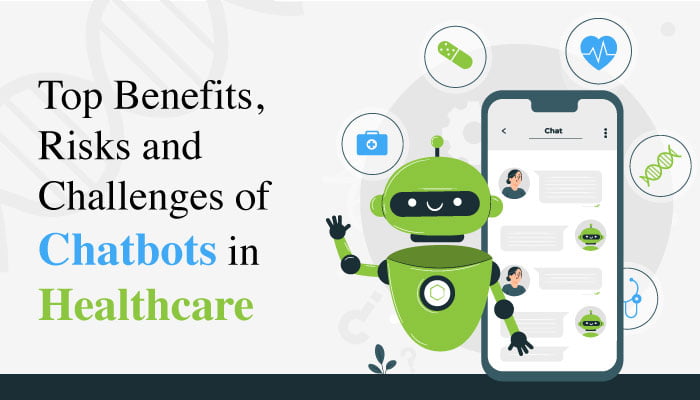Benefits, Risks and Challenges of Chatbots in Healthcare