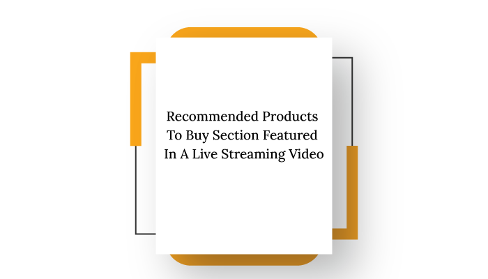 Recommended-Products-To-Buy-Section-Featured-In-A-Live-Streaming-Video