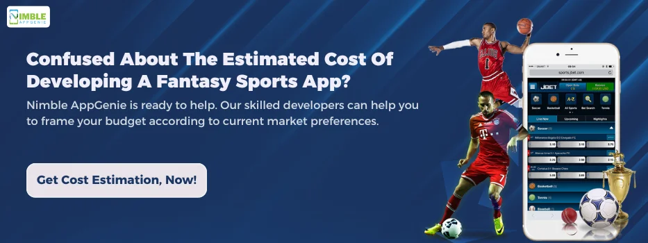 CTA_1_Confused About The Estimated Cost Of Developing A Fantasy Sports App