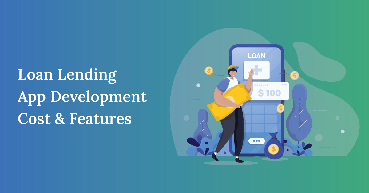 Loan Lending App Development Cost and Features