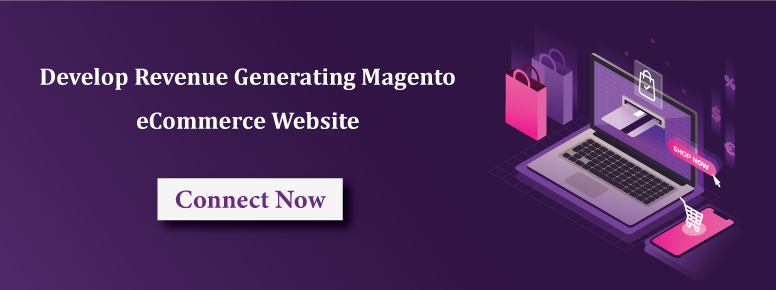 Develop Revenue Generating Magento eCommerce Website
