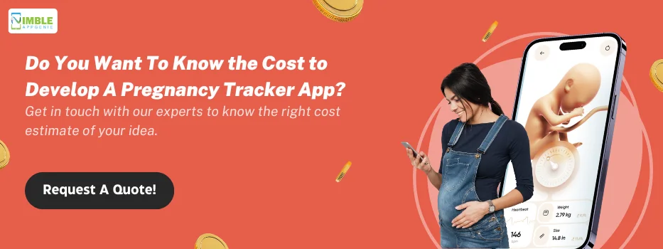 CTA-Do You Want To Know the Cost to Develop A Pregnancy Tracker App