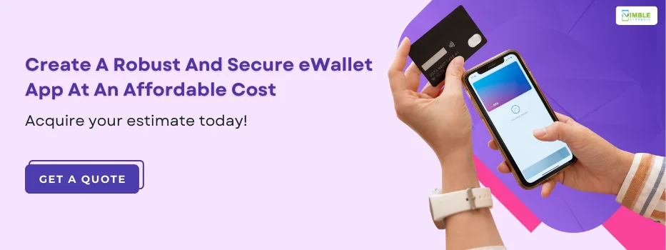 CTA-Create A Robust And Secure eWallet App At An Affordable Cost