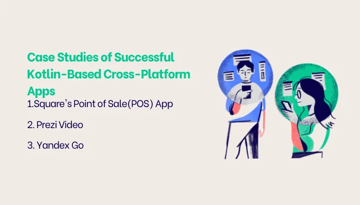 Case Studies of Successful Kotlin-Based Cross-Platform Apps