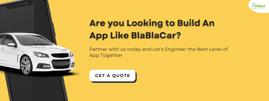 Are you Looking to Build An App Like BlaBlaCar How to create an app like BlaBlaCar CTA