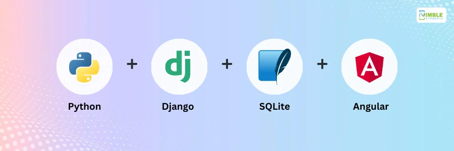 Python + Django + SQLite + Angular