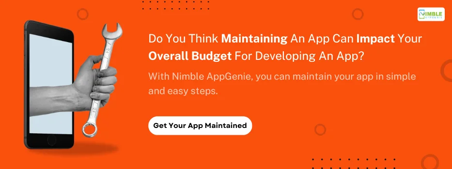 Do you think maintaining an app can impact your overall budget for developing an app_ Not anymore
