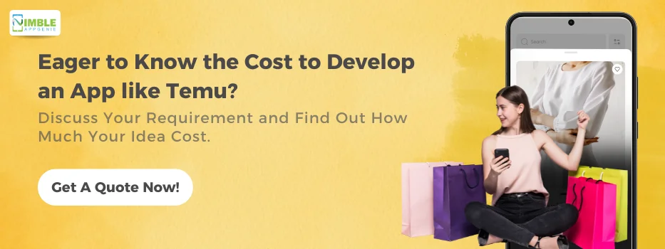 CTA_Eager to Know the Cost to Develop an App like Temu
