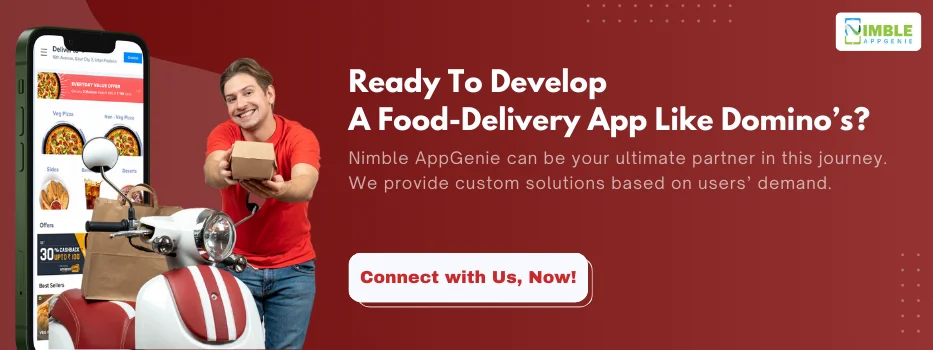 CTA_Ready to develop a food-delivery app like Domino's