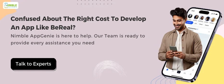 CTA_Confused about the right cost to develop an app like BeReal