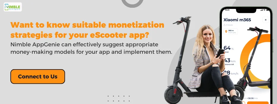 CTA_Want to know suitable monetization strategies for your eScooter app