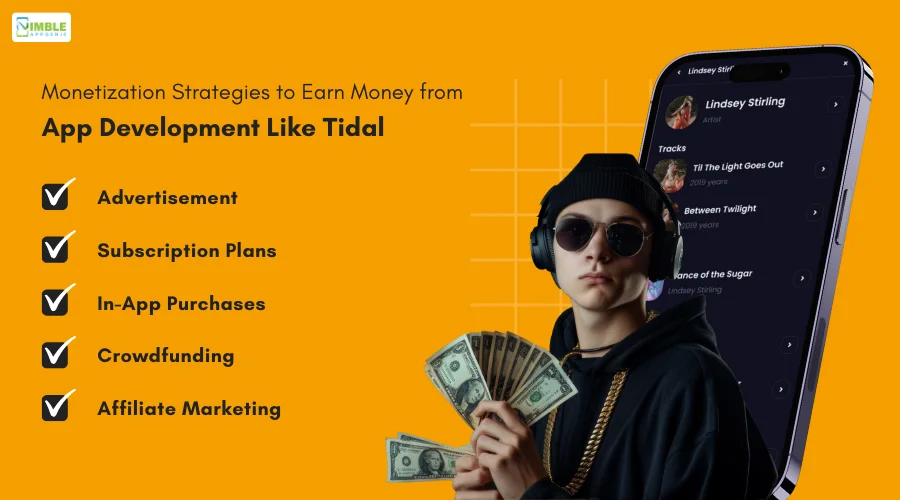 Monetization Strategies to Earn Money from App Development Like Tidal