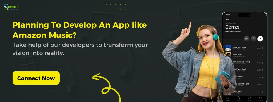 CTA_1 Planning to Develop an App like Amazon Music