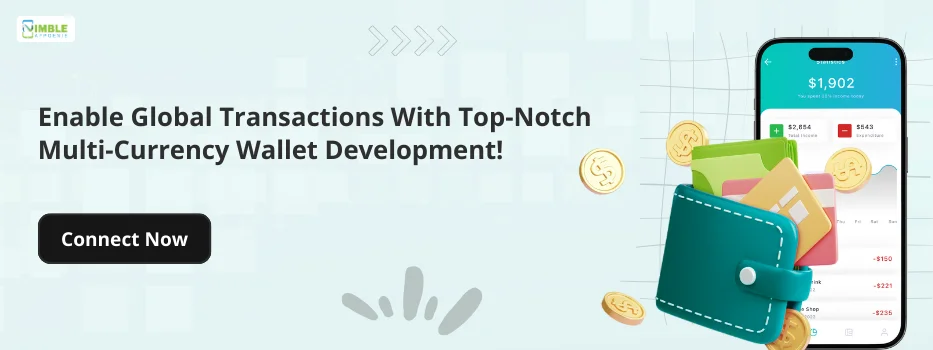 CTA-1-Enable global transactions with top-notch multi-currency wallet development!