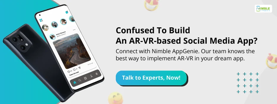 CTA_1 Confused to build an AR-VR-based social media app