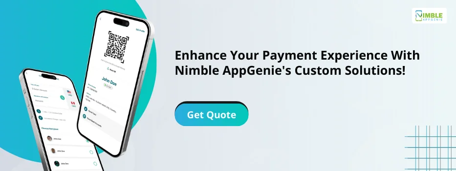 CTA-2-Enhance Your Payment Experience With Nimble AppGenie's Custom Solutions!