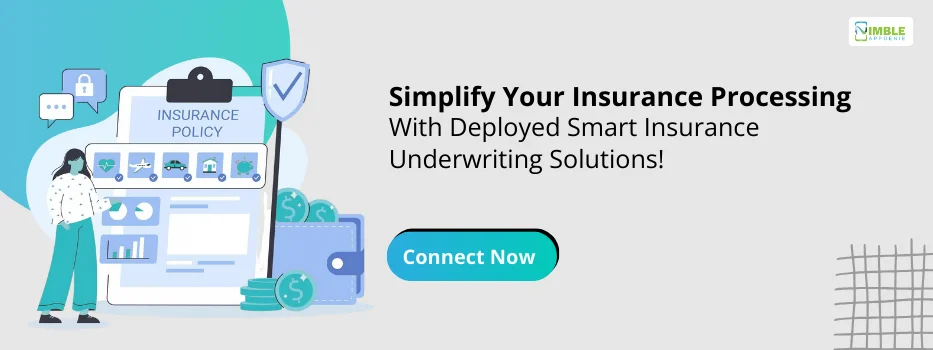 CTA-2-Simplify your insurance processing with deployed smart insurance underwriting solutions!