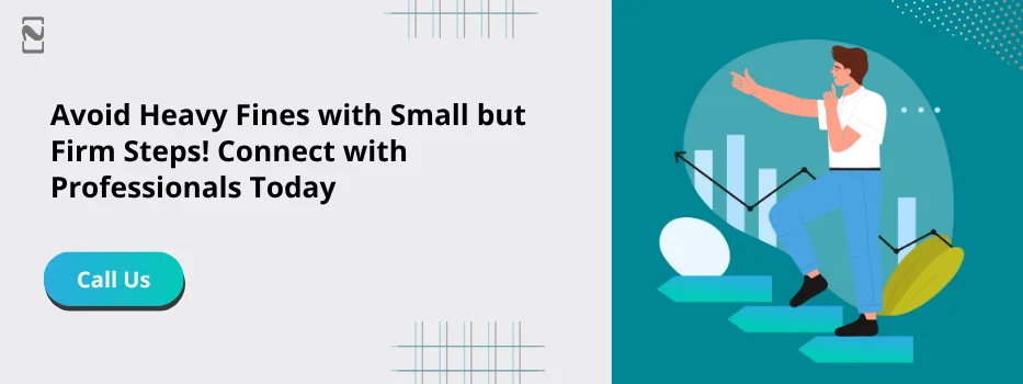 CTA-1-Avoid Heavy Fines with Small but Firm Steps! Connect with Professionals Today