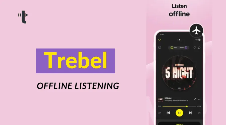Trebel Music For Offline Listening