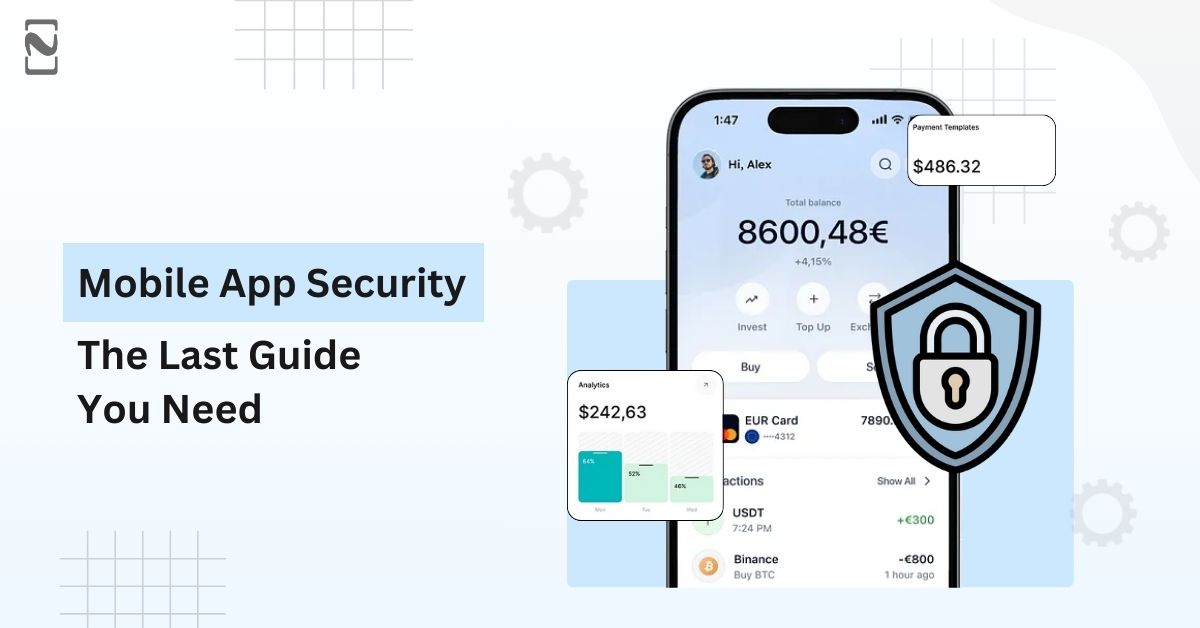 Mobile App Security: Best Practices to Protect Your Applications
