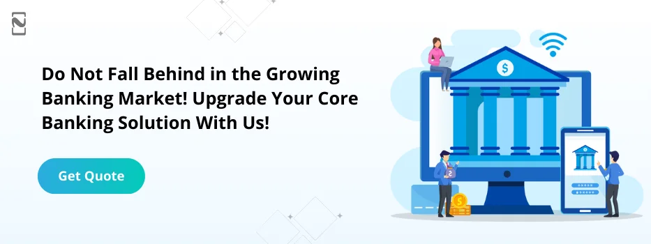 Need for Core Banking Modernization