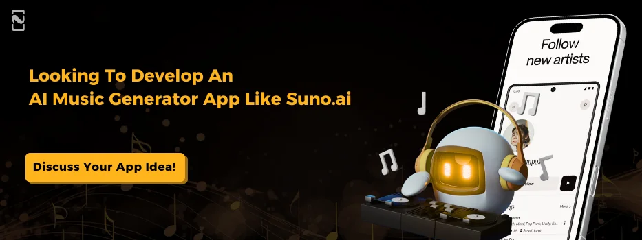 Looking to develop an AI music generator app like Suno ai