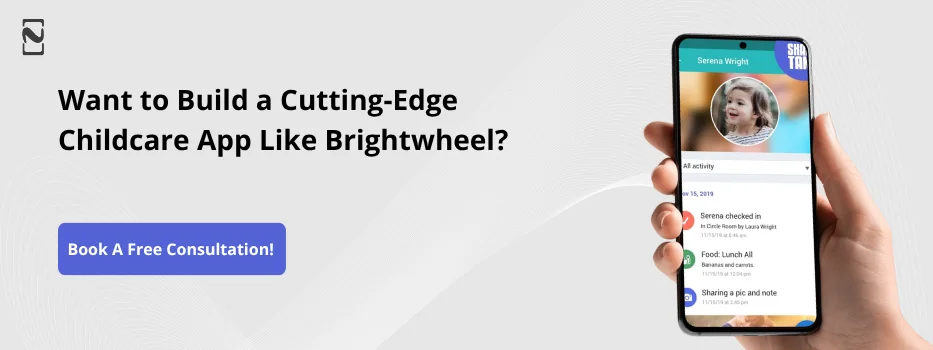 How To Develop A Childcare App Like Brightwheel