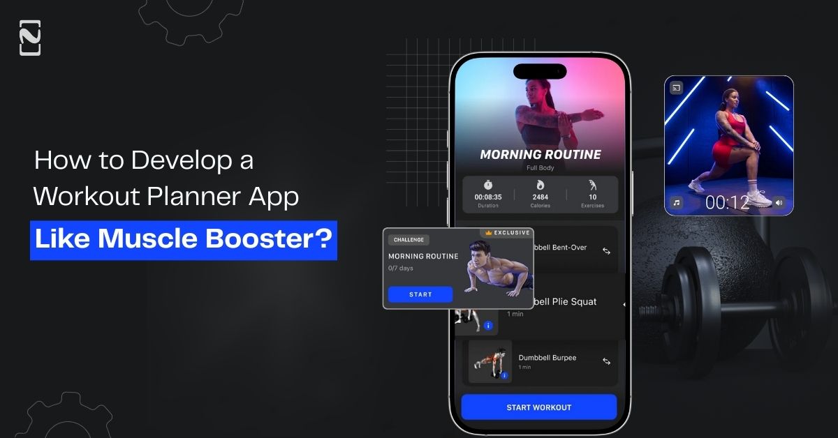 How to Develop a Workout Planner App Like Muscle Booster?