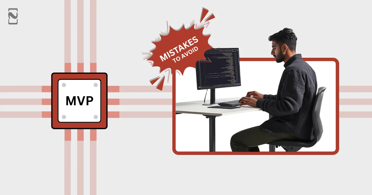 MVP App Development Mistakes To Avoid