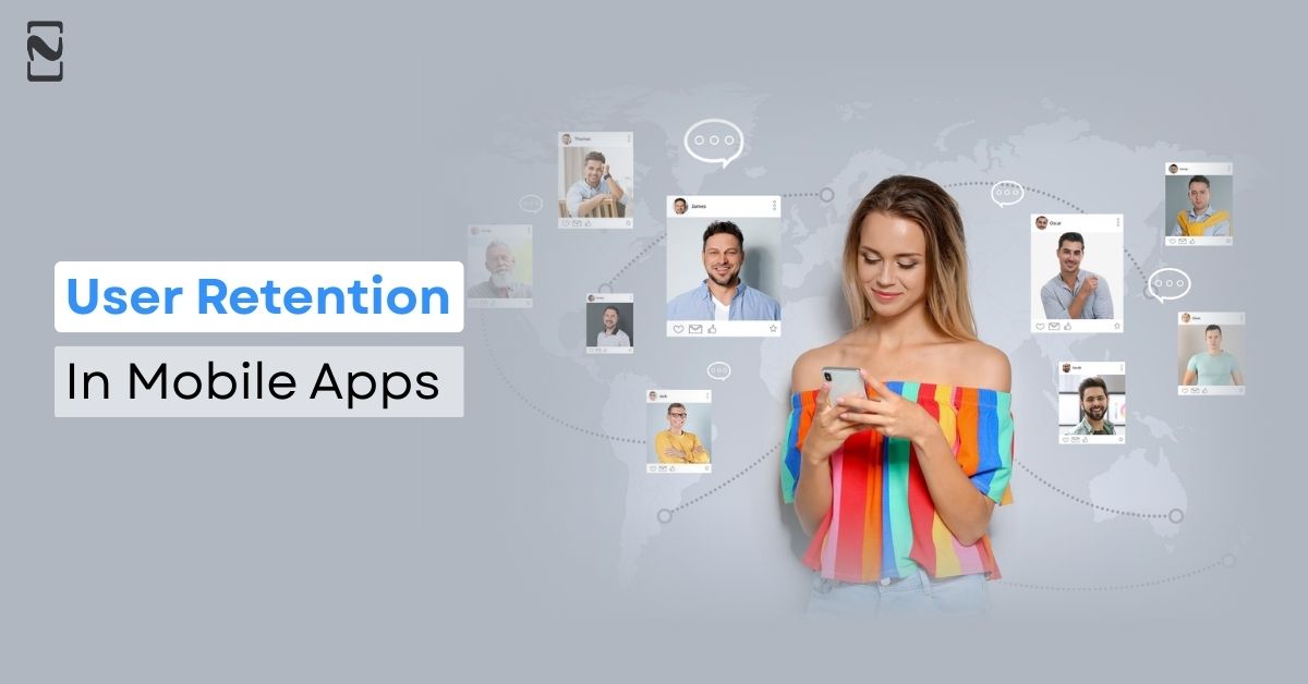 How to Boost Mobile App User Retention?