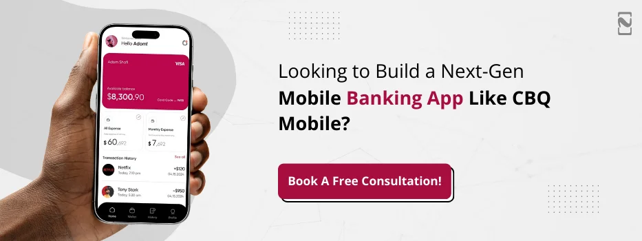 Develop an app like CBQ Mobile