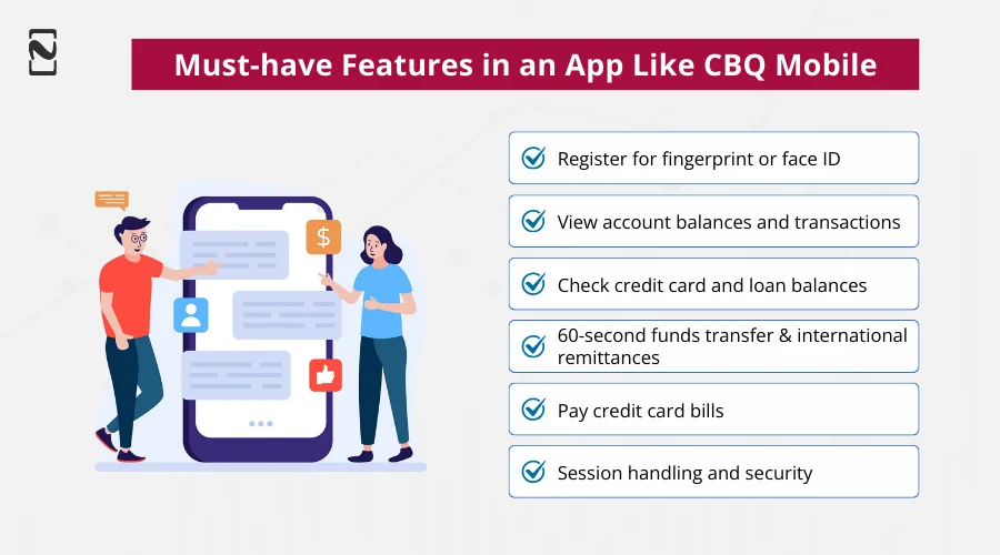 Must-have Features in an app like CBQ Mobile