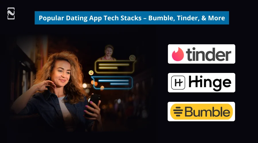 Popular Dating App Tech Stacks
