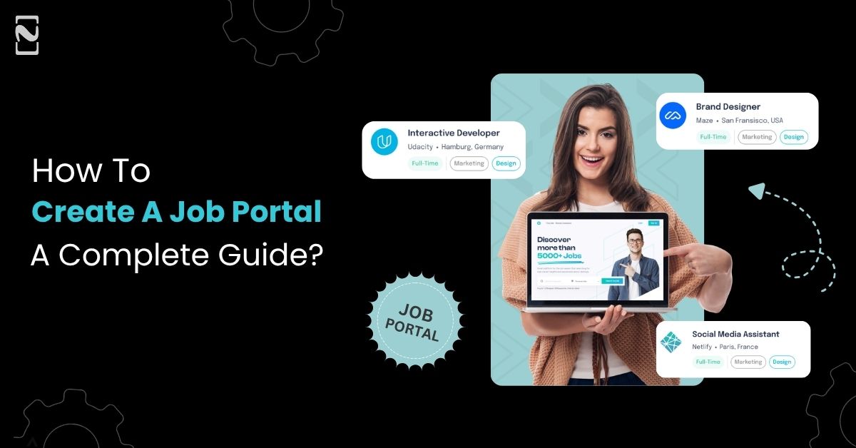 How To Create a Job Portal? A Complete Guide