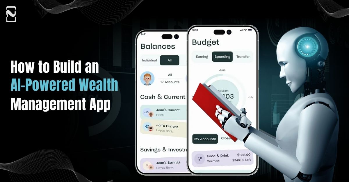 How to Develop a Wealth Management App - Steps & Cost