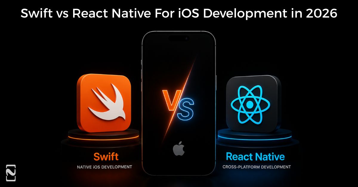 Swift vs React Native for iOS: Which is Best | Nimble AppGenie