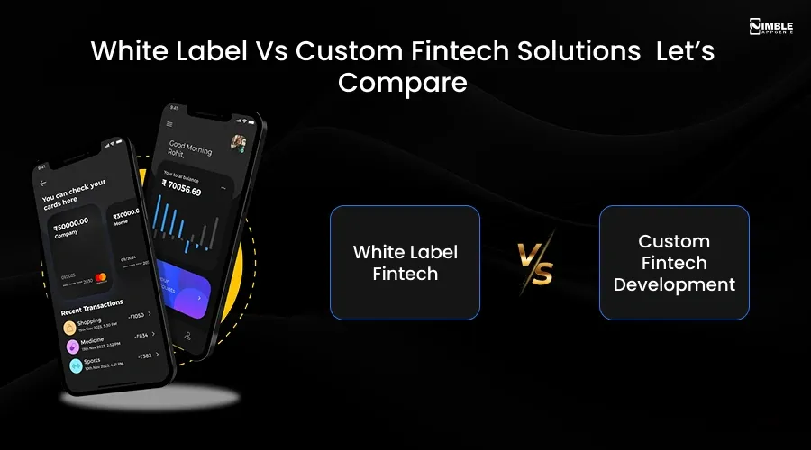 White Label Vs Custom Fintech Solutions