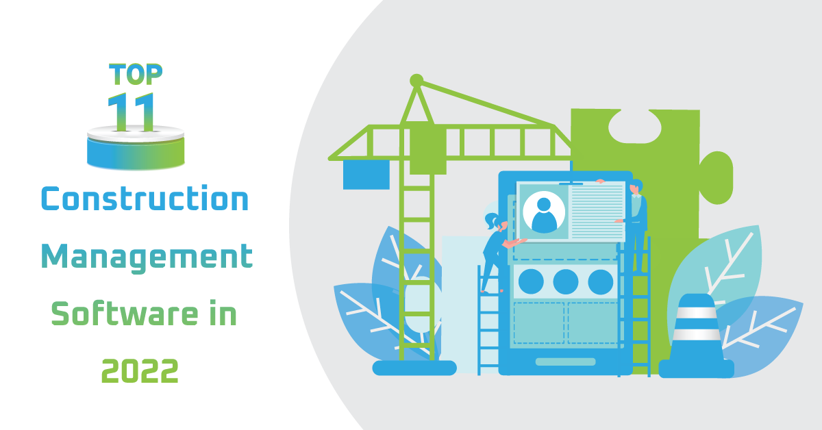 Top 11 Construction Management Software in 2022