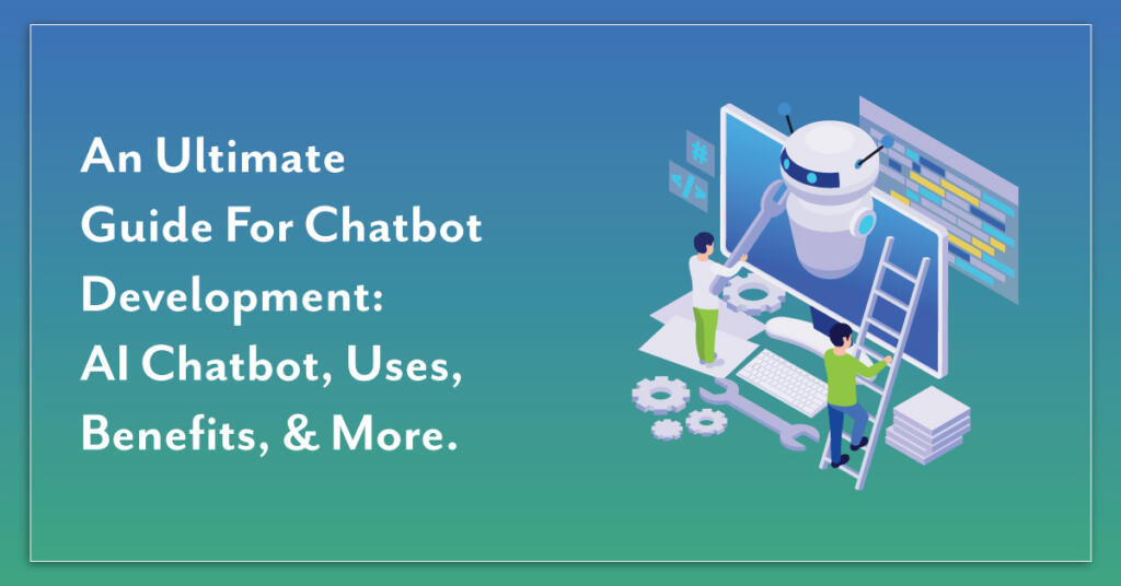 An Ultimate Guide For Chatbot Development
