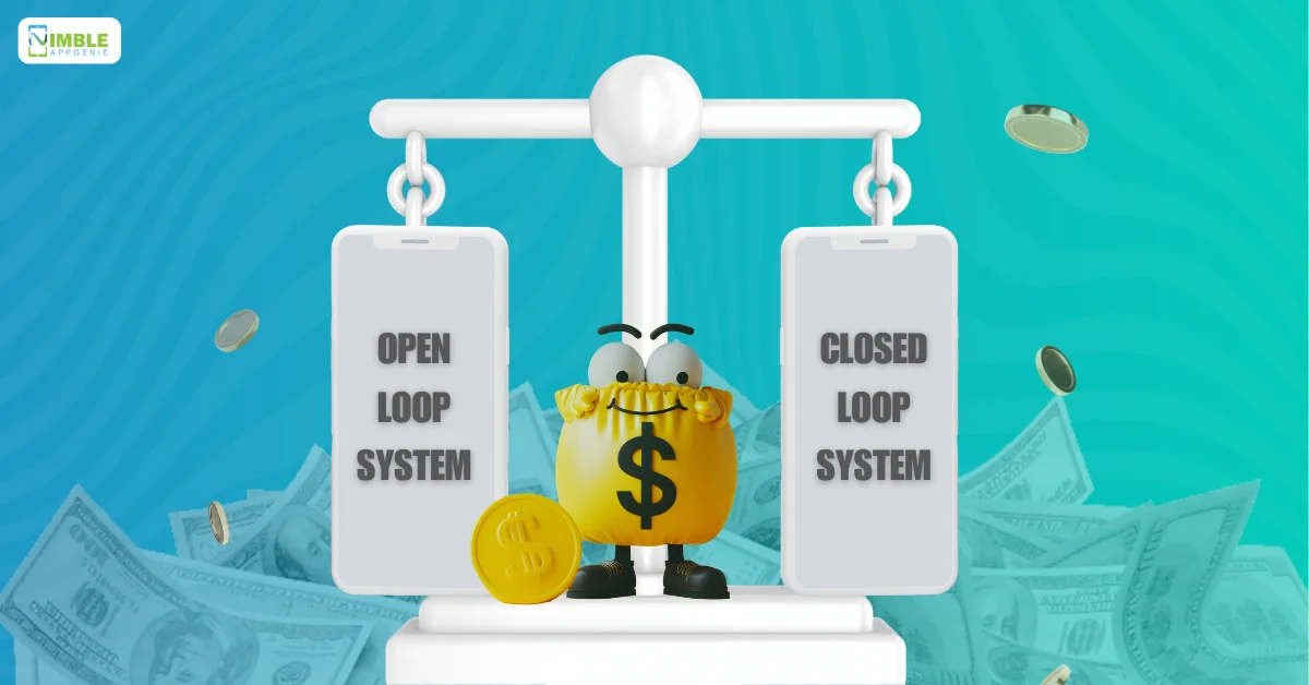 Closed Loop Vs Open Loop Payments System